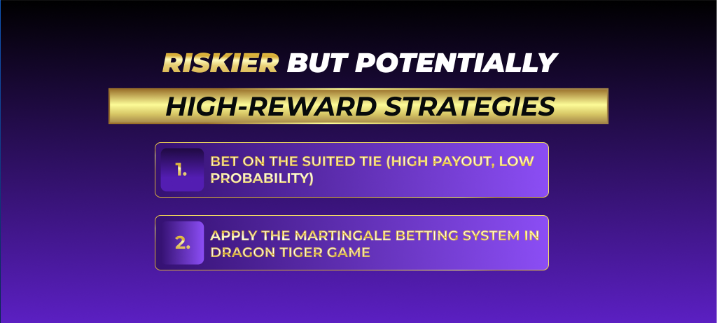 Riskier Dragon tiger Game Strategy