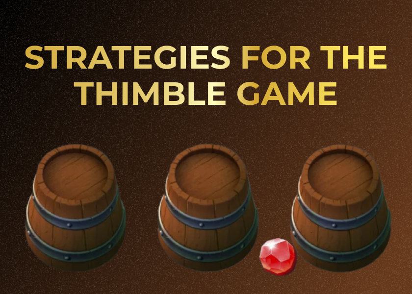 Strategies for the Thimble Game: Tips for Winning More