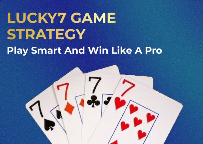 Lucky7 Game Strategy: Play Smart and Win Like a Pro