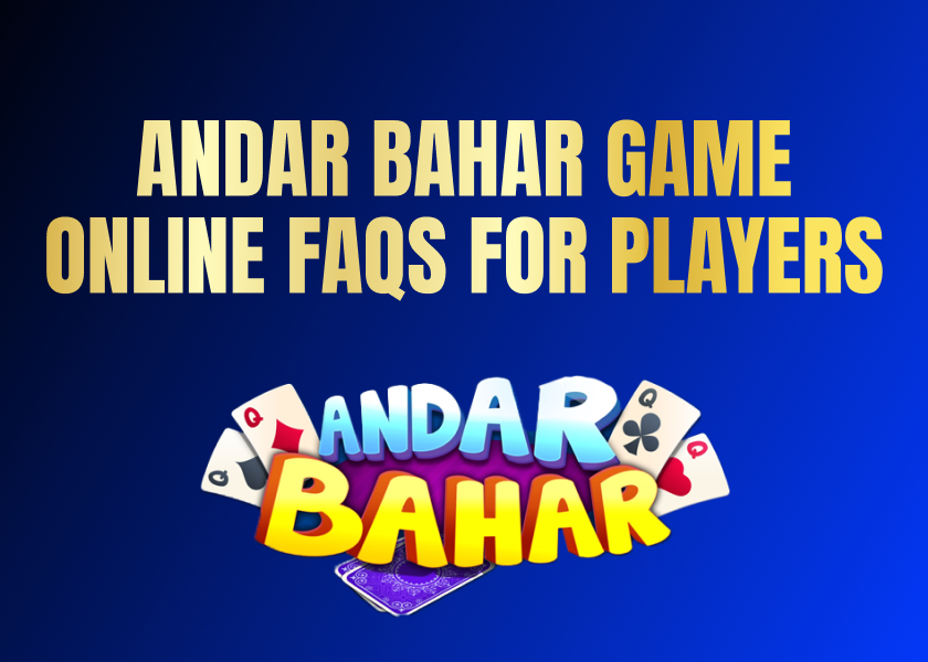 Andar Bahar Game Online FAQs for Players