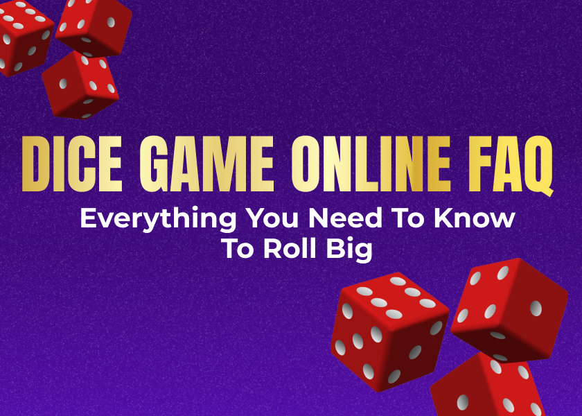 Dice Game Online FAQ: Everything You Need to Know to Roll Big