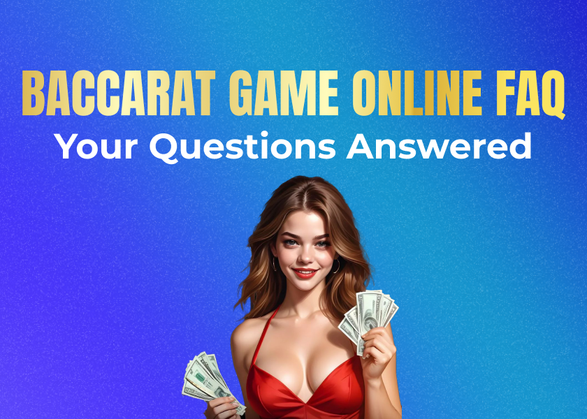 Baccarat Game Online FAQ: Your Questions Answered