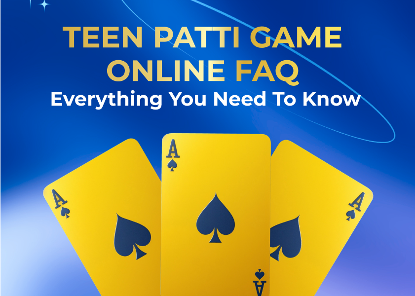 Teen Patti Game Online FAQ: Everything You Need to Know